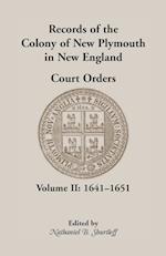 Records of the Colony of New Plymouth in New England Court Orders,1641-1651
