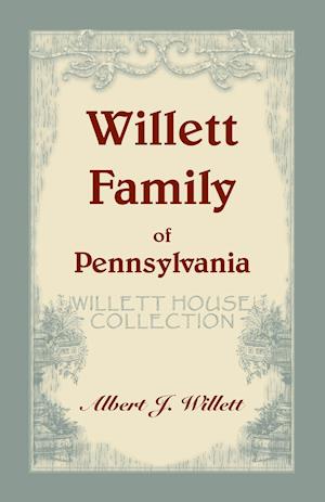 Willett House Collection [Willett Family of Pennsylvania]