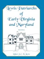 Lewis Patriarchs of Early Virginia and Maryland, Third Edition