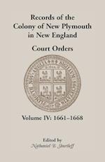 Records of the Colony of New Plymouth in New England, Court Orders, Volume IV