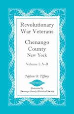 Revolutionary War Veterans, Chenango County, New York, Volume I, A-B