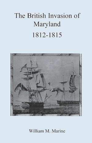 British Invasion of Maryland, 1812-1815