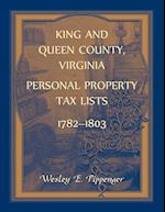 King and Queen County, Virginia Personal Property Tax Lists, 1782-1803 