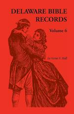Delaware Bible Records, Volume 6