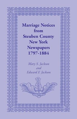 Marriage Notices from Steuben County, New York, Newspapers 1797-1884