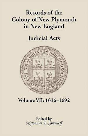 Records of the Colony of New Plymouth in New England, Volume VII