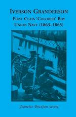Iverson Granderson, First Class 'Colored' Boy, Union Navy (1863-1865)