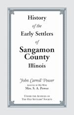 History of the Early Settlers of Sangamon County, Illinois