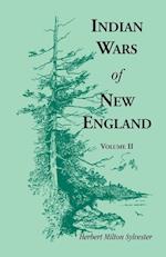 Indian Wars of New England, Volume 2