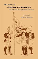 The Diary of Lieutenant Von Bardeleben and Other Von Donop Regiment