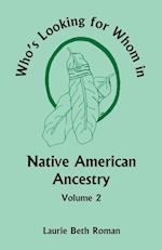 Who's Looking for Whom in Native American Ancestry, Volume 2