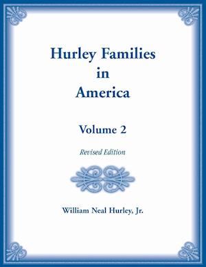 Hurley Families in America, Volume Two, Revised Edition