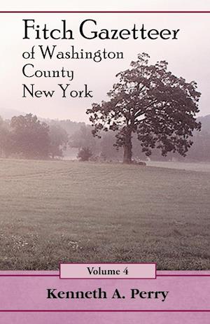 Fitch Gazetteer of Washington County, New York, Volume 4