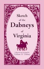 Sketch of the Dabneys of Virginia, with Some of Their Family Records