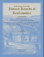 Selections from the Judicial Records of Renfrewshire (Scotland), Illustrative of the Administration of the Laws in the County and Manners and Conditions of the Inhabitants in the 17th and 18th Centuries