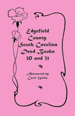 Edgefield County, South Carolina Deed Books 30 and 31