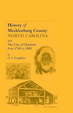 History of Mecklenburg County [North Carolina] and the City of Charlotte from 1740 to 1903