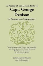 A Record of the Descendants of Capt. George Denison, of Stonington, Connecticut