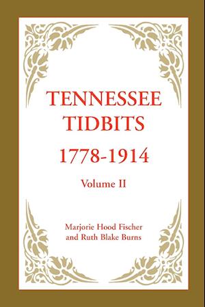 Tennessee Tidbits, 1778-1914, Volume II