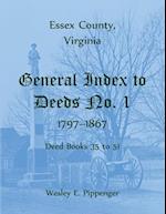 Essex County, Virginia General Index to Deeds No. 1, 1797-1867, Deed Books 35 to 51 