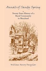 Annals of Sandy Spring, Twenty Years of History of a Rural Community in Maryland