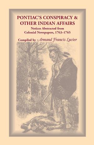 Pontiac's Conspiracy & Other Indian Affairs