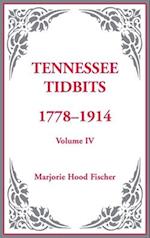 Tennessee Tidbits, 1778-1914, Volume IV