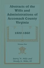 Abstracts of the Wills and Administrations of Accomack County, Virginia, 1800-1860