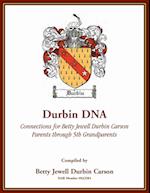 Durbin DNA: Connections for Betty Jewell Durbin Carson, Parents through 5th Grandparents 