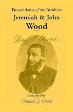 Descendants of the Brothers Jeremiah and John Wood