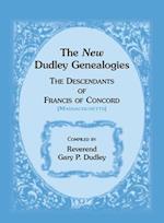 The New Dudley Genealogies: The Descendants of Francis of Concord [Massachusetts] 