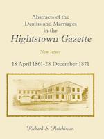 Abstracts Of The Deaths And Marriages In The Hightstown Gazette, 18 April 1861-28 December 1871