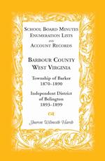 School Board Minutes, Enumeration Lists and Account Records, Barbour County, West Virginia