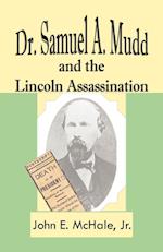 Dr. Samuel A. Mudd and the Lincoln Assassination