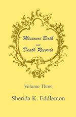 Missouri Birth and Death Records, Volume 3