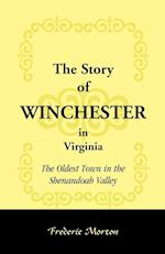 The Story of Winchester in Virginia