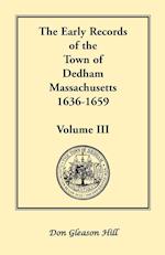 The Early Records of the Town of Dedham, Massachusetts, 1636-1659