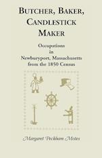 Butcher, Baker, Candlestick Maker; Occupations in Newburyport, Massachusetts from the 1850 Census