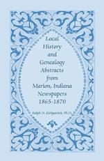 Local History and Genealogy Abstracts from Marion, Indiana, Newspapers, 1865-1870