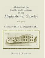 Abstracts of the Deaths and Marriages in the Hightstown Gazette, Vol. 2, 1872-1877