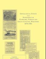 Genealogical Events from Newspapers for Crawford, Vernon and Grant Counties, Wisconsin, 1870-1901