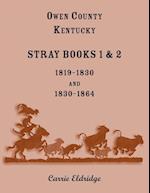 Owen County, Kentucky Stray Books 1 & 2, 1819-1830 and 1830-1864