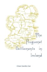 The Huguenot Settlements in Ireland