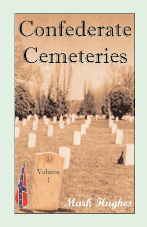 Confederate Cemeteries, Volume 1