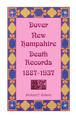 Dover, New Hampshire, Death Records, 1887-1937