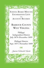 School Board Minutes, Enumerations Lists and Account Records, Barbour County, West Virginia