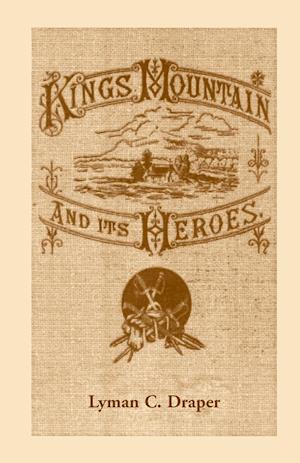 King's Mountain and Its Heroes