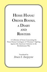 Hesse-Hanau Order Books, A Diary and Roster
