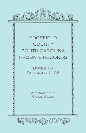 Edgefield County, South Carolina, Probate Records, Boxes 1-3, Packages 1-106