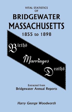 Vital Statistics of Bridgewater, Massachusetts